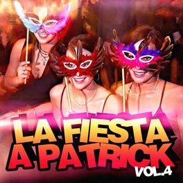 Album cover of La fiesta à Patrick, Vol. 4