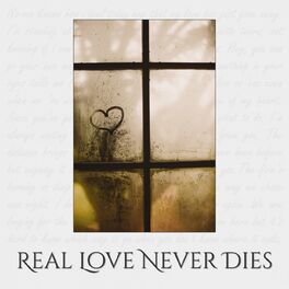 Album cover of Real Love Never Dies (Live)