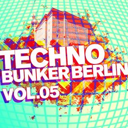 Album cover of Techno Bunker Berlin, Vol. 5