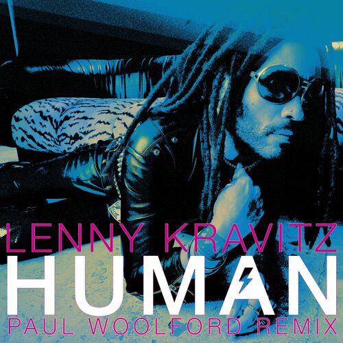 Lenny Kravitz (Nouvel album) Human (Paul Woolford Remix) chansons