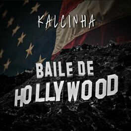 Album cover of Baile de Hollywood (feat. Kalcinha, Jonatan da Provi, Dj Jefinho, Dj Boladinho, Leozinho Dj & Dj Buiu)