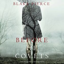 Before He Covets (A Mackenzie White Mystery—Book 3)