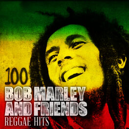 Album cover of 100 Bob Marley and Friends Reggae Hits