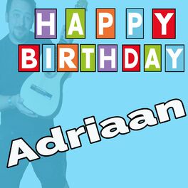 Album cover of Happy Birthday to You Adriaan - Geburtstagslieder für Adriaan