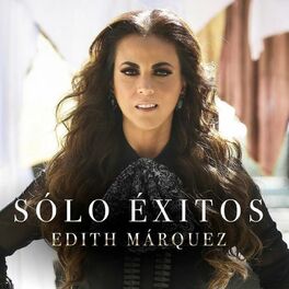 Album cover of Edith Márquez. Sólo Éxitos
