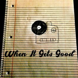 Album cover of When It Gets Good