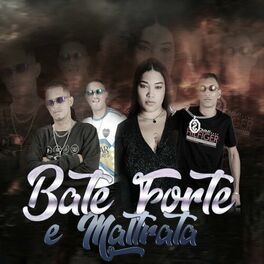 Album cover of Bate Forte e Maltrata