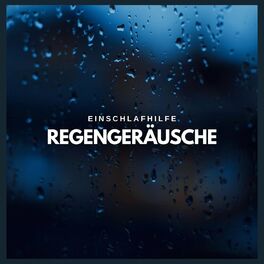 Album cover of Einschlafhilfe: Regengeräusche