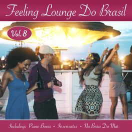Album cover of Feeling Lounge Do Brasil, Vol. 8