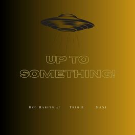 Album cover of Up To Something! (Freestyle)