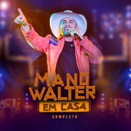 Album cover of Mano Walter Em Casa - Completo (Ao Vivo)