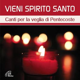 Album cover of Vieni Spirito Santo (Canti per la veglia di Pentecoste)