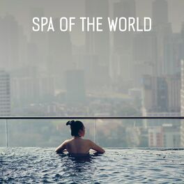 Album cover of Spa of the World: Best Relaxing Music from the World's Best Spas