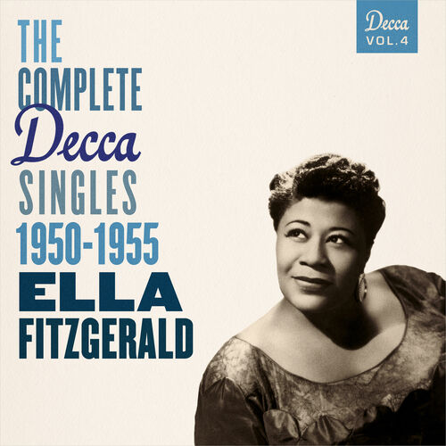 Ella Fitzgerald - The Complete Decca Singles Vol. 4: 1950-1955: Lyrics ...