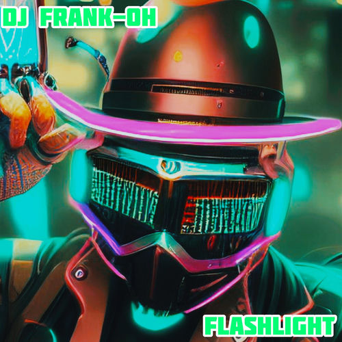 DJ Frank-Oh - Flashlight: letras e músicas | Deezer