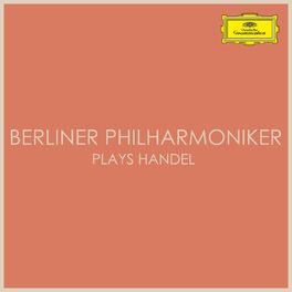 Album cover of Berliner Philharmoniker plays Handel