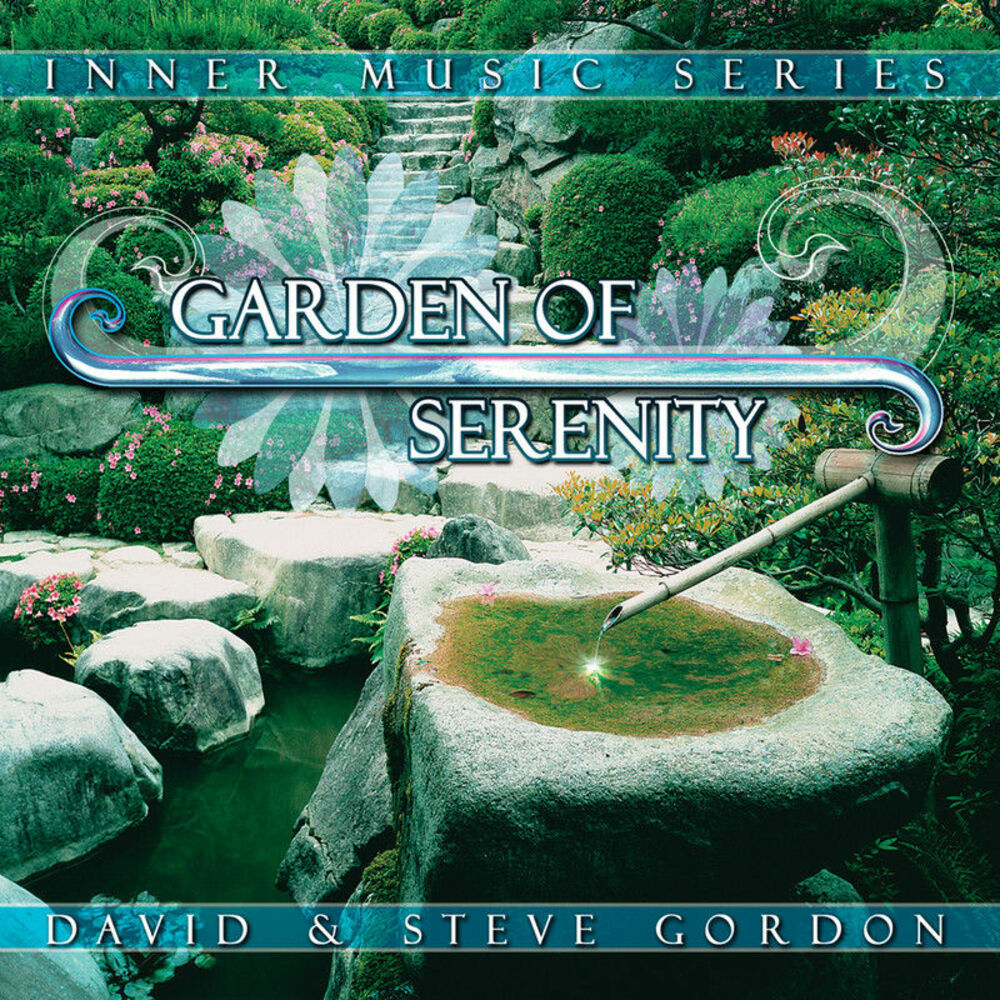 Альбом garden. David & Steve Gordon – Garden of Serenity III. Диск the Garden. Other Side of Serenity 1998.