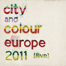 Album cover of City and Colour: Europe 2011 (Live in London) [The Roundhouse 18.10.11]