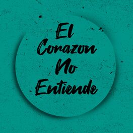 Album cover of El Corazón No Entiende