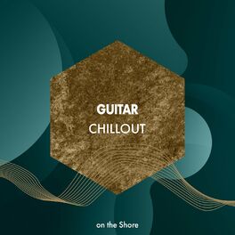 Album cover of Guitar Chillout on the Shore