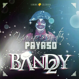 Album cover of Ya No Soy Tu Payaso
