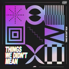 Album cover of Things We Didn't Mean