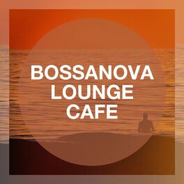 Album cover of Bossanova Lounge Cafe