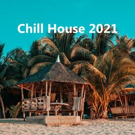 Album cover of Chill House 2021