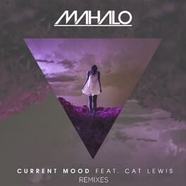 Album cover of Current Mood (feat. Cat Lewis) [Remixes]