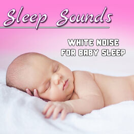 Album cover of Sleep Sounds: White Noise 4 Sleepless Night & Baby Sleep