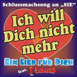 Album cover of Ich will Dich nicht mehr! Der Schlussmachsong an SIE