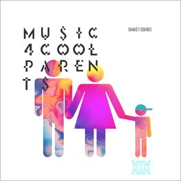 Album cover of Music 4 Cool Parents - VOL.XIX