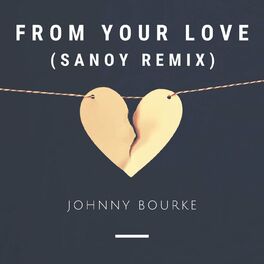 Album cover of From Your Love (Sanoy Remix)