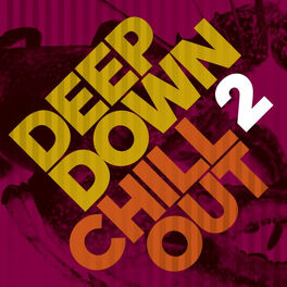 Album cover of Deep Down & Chillout, Vol. 2