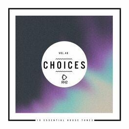Album picture of Choices - 10 Essential House Tunes, Vol. 48