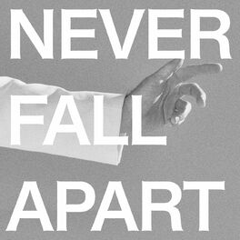 Album cover of Never Fall Apart