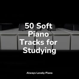 Album cover of 50 Soft Piano Tracks for Studying