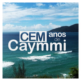 Album cover of 100 Anos de Caymmi: Novos Artistas Interpretam Dorival Caymmi