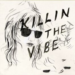 Album cover of Killin' the Vibe