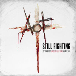 Album cover of Still fighting - 15 years of Art of Fighters Hardcore