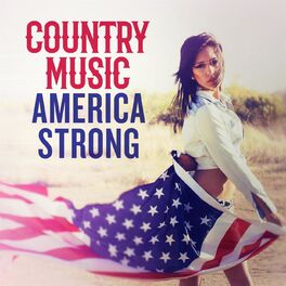 Album cover of Country Music America Strong