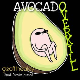 Album cover of Avocado Overkill (feat. Kevin Owen)