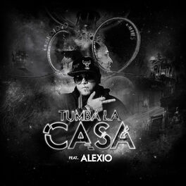 Album picture of Tumba La Casa (feat. Alexio)