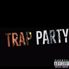 Album cover of Trap Party (feat. Coto, Luh Kel & 101 Da Exclusive)