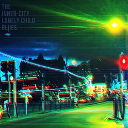 Album cover of The Inner-City Lonely Child Blues