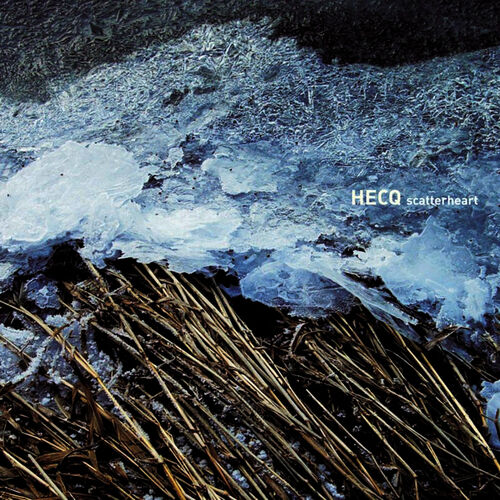 Hecq - Scatterheart: lyrics and songs | Deezer