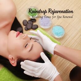Album cover of Raindrop Rejuvenation: Relaxing Tones for Spa Renewal