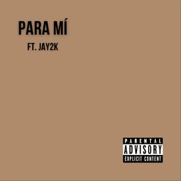 Album cover of Para Mí (feat. Jay2k)