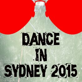 Album cover of Dance in Sydney 2015 (76 Top Songs Selection for DJ)
