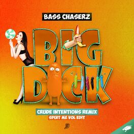 Album cover of Big Dick (Crude Intentions Remix · Spuit Me Vol Edit)